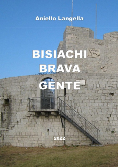 Bisiachi brava gente - Aniello Langella