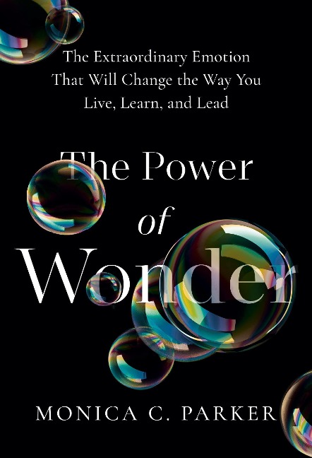 The Power of Wonder - Monica C. Parker