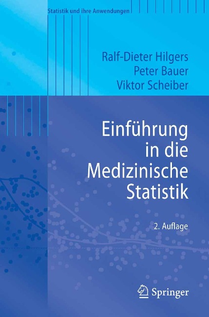 Einführung in die Medizinische Statistik - Ralf-Dieter Hilgers, Peter Bauer, Viktor Scheiber
