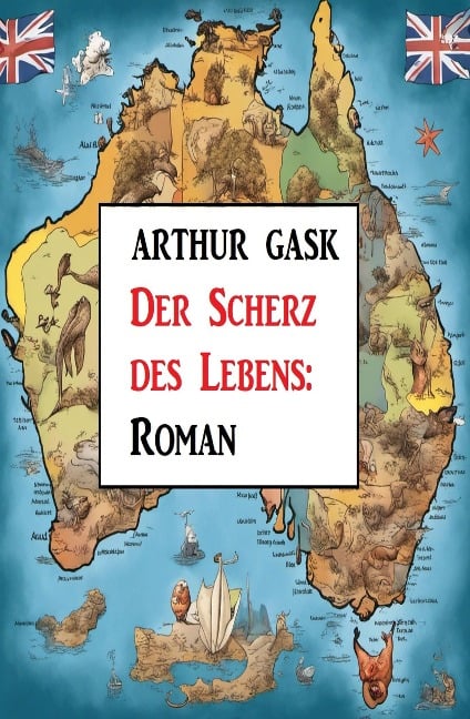 Der Scherz des Lebens: Roman - Arthur Gask