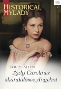 Cover-Bild zum Titel 'Lady Carolines skandalöses Angebot' von 'Louise Allen'