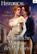Cover-Bild zum Titel 'Die sinnliche Mätresse des Marquess' von 'Ann Lethbridge'