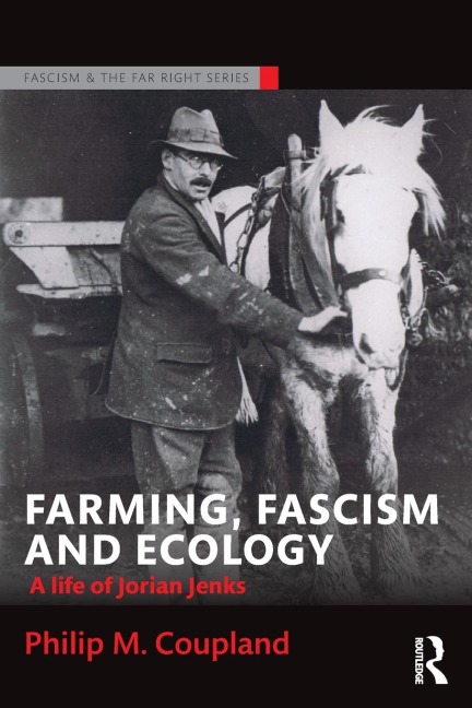 Farming, Fascism and Ecology - Philip M. Coupland