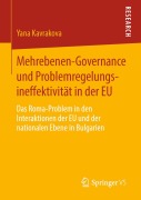 Cover-Bild zum Titel 'Mehrebenen-Governance und Problemregelungsineffektivität in der EU' von 'Yana Kavrakova'