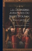 Cover-Bild zum Titel 'Les Dernières Aventures Du Jeune D'olban' von ''
