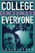 Cover-Bild zum Titel 'College Is Not for Everyone' von 'Louis Rosen'