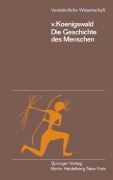 Cover-Bild zum Titel 'Die Geschichte des Menschen' von 'G. H. R. V. Koenigswald'