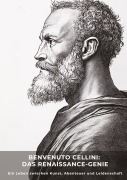 Cover-Bild zum Titel 'Benvenuto Cellini:  Das Renaissance-Genie' von 'Oleandro Botta'