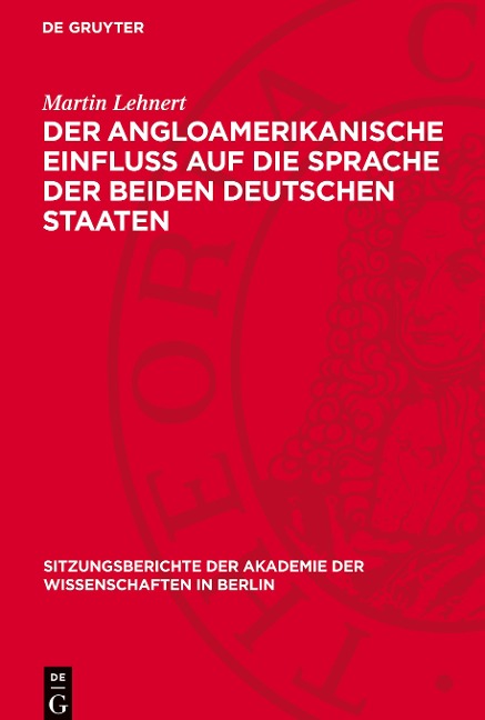 Der angloamerikanische Einfluß auf die Sprache der beiden deutschen Staaten - Martin Lehnert