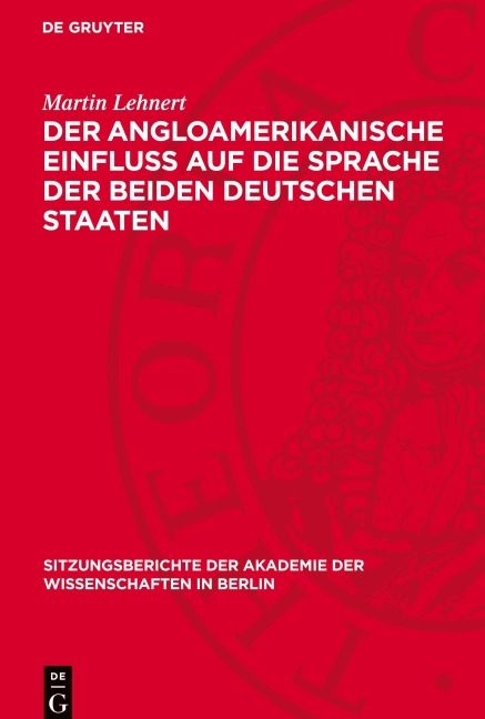Der angloamerikanische Einfluß auf die Sprache der beiden deutschen Staaten - Martin Lehnert