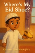 Cover-Bild zum Titel 'Where's My Eid Shoe ?' von 'Eskinder Yimer Haylu'