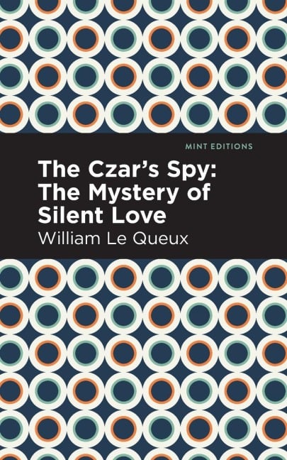 The Czar's Spy - William Le Queux