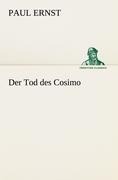 Der Tod des Cosimo - Paul Ernst