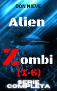 Cover-Bild zum Titel 'Alien Zombi (1-6) (Serie Completa)' von 'Don Nieve'