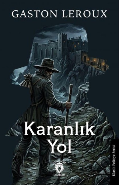 Karanlik Yol - Gaston Leroux