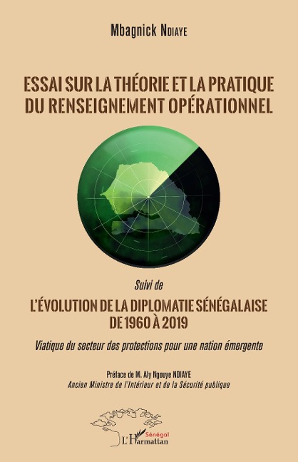 Essai sur la théorie et la pratique du renseignement opérationnel - Ndiaye