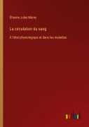 Cover-Bild zum Titel 'La circulation du sang' von 'Étienne Jules Marey'