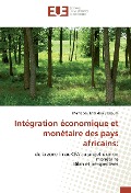 Cover-Bild zum Titel 'Intégration économique et monétaire des pays africains:' von 'Mamadou Khalidou Bassoum'