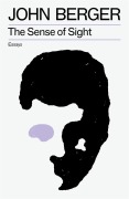 Cover-Bild zum Titel 'The Sense of Sight' von 'John Berger'