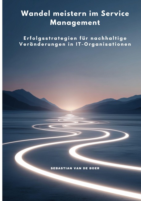 Wandel meistern im Service Management - Sebastian van de Boer