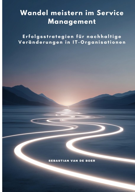 Wandel meistern im Service Management - Sebastian van de Boer