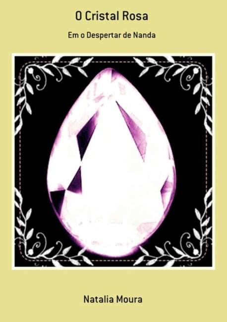 O Cristal Rosa - Natalia Moura