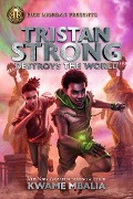 Cover-Bild zum Titel 'Rick Riordan Presents: Tristan Strong Destroys the World-A Tristan Strong Novel, Book 2' von 'Kwame Mbalia'