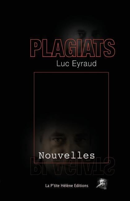 Plagiats: Nouvelles - Luc Eyraud