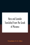 Cover-Bild zum Titel 'Hero And Leander Translated From The Greek Of Musaeus' von ''