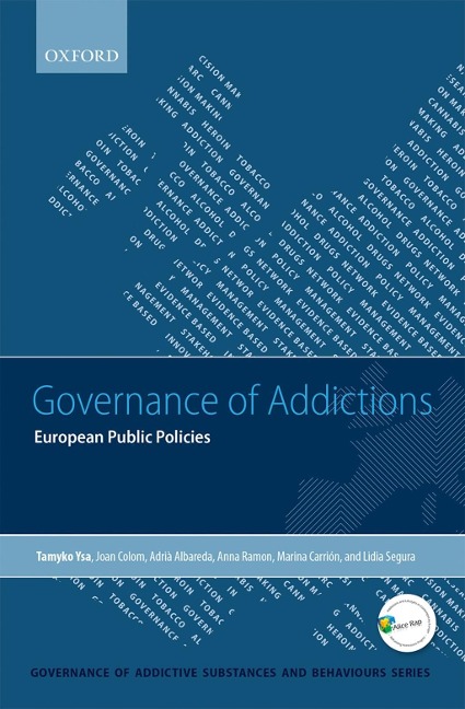 Governance of Addictions - Tamyko Ysa, Anna Ramon, Adrià Albareda, Joan Colom, Lidia Segura