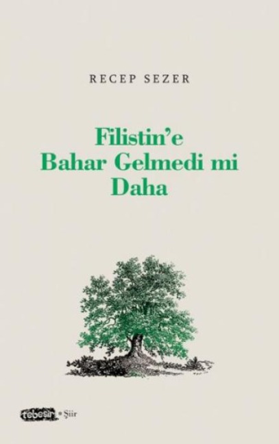 Filistine Bahar Gelmedi mi Daha - Recep Sezer