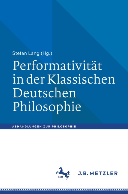 Performativität in der Klassischen Deutschen Philosophie - 