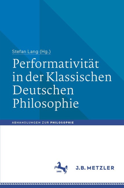Performativität in der Klassischen Deutschen Philosophie - 