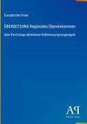 Cover-Bild zum Titel 'ÜBERSETZUNG Regionales Übereinkommen' von 'Europäische Union'