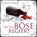 Cover-Bild zum Titel 'Wo das Böse regiert' von 'Jennifer B. Wind'
