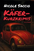 Cover-Bild zum Titel 'Käfer-Kurzkrimis' von 'Nicole Saccio'