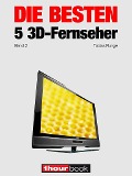 Cover-Bild zum Titel 'Die besten 5 3D-Fernseher (Band 2)' von 'Robert Glueckshoefer'