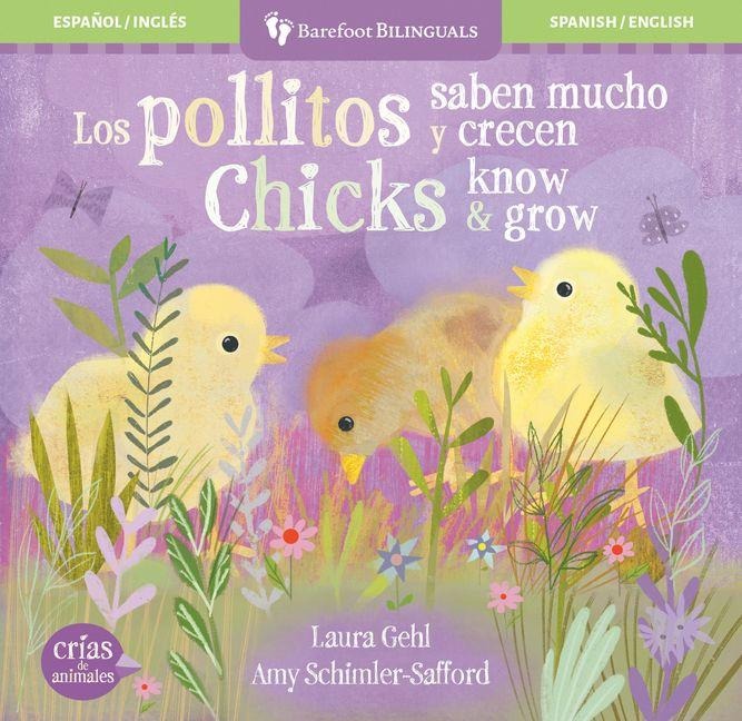 Los Pollitos Saben Mucho Y Crecen / Chicks Know & Grow - Laura Gehl