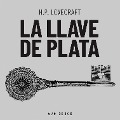 Cover-Bild zum Titel 'La llave de plata' von 'H. P. Lovecraft'