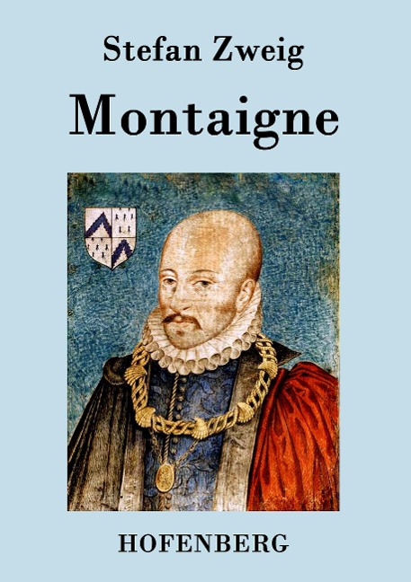 Montaigne - Stefan Zweig