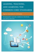 Cover-Bild zum Titel 'Leading, Teaching, and Learning the Common Core Standards' von 'Rosemarye T. Taylor, Rebecca Watson, Joyce Nutta'