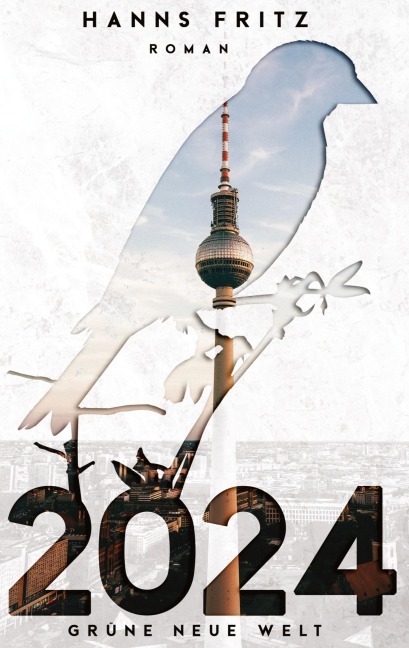 2024 Grüne Neue Welt - Hanns Fritz