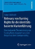Cover-Bild zum Titel 'Relevanz von Naming Rights für die identitätsbasierte Markenführung' von 'Fabian Stichnoth'