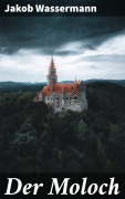 Cover-Bild zum Titel 'Der Moloch' von 'Jakob Wassermann'