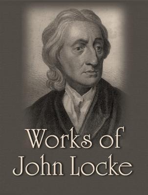 The Complete Works of John Locke - John Locke