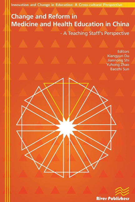 Change and Reform in Medicine and Health Education in China - A Teaching Staffs Perspective - 