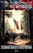 Cover-Bild zum Titel 'Civil War Chronicles 09: Shermans Marsch durch Georgia' von 'Alfred Wallon'