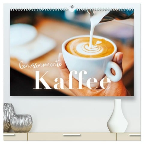 Genussmomente Kaffee (hochwertiger Premium Wandkalender 2025 DIN A2 quer), Kunstdruck in Hochglanz - M. Scott