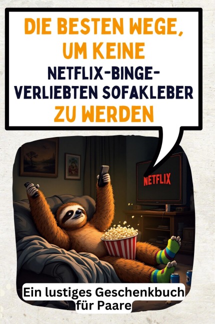 Die besten Wege, um keine Netflix-binge-verliebten Sofakleber zu werden - Emma Fischer