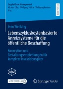 Cover-Bild zum Titel 'Lebenszykluskostenbasierte Anreizsysteme für die öffentliche Beschaffung' von 'Sven Wehking'